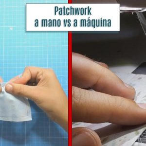 #4 Diferencias entre patchwork a mano y a máquina